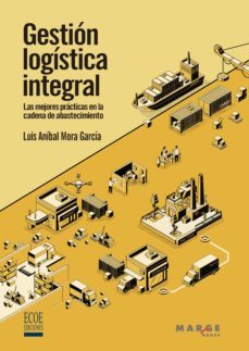 gestion logistica integral (ebook)-luis anibal mora garcia-9788418532832