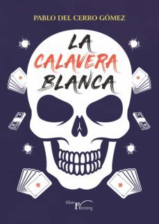 la calavera blanca (ebook)-pablo del cerro gomez-9788418624032