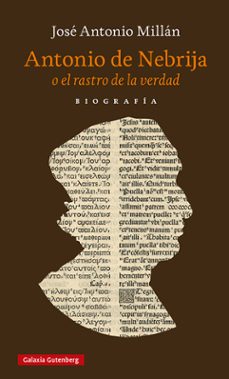 Imagen Principal de Antonio de Nebrija o el rastro de la verdad