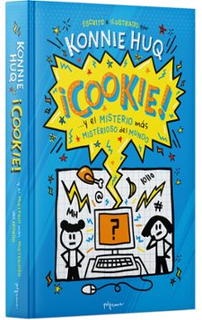 ¡cookie... y el misterio mas misterioso del mundo!-konnie huq-9788419135032