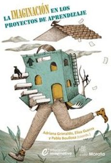 la imaginacion en los proyectos de aprendizaje (ebook)-adriana grimaldo-elisa guerra-pablo boullosa-9788419287632