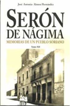 seron de nagima: memorias de un pueblo soriano tomo xii-jose antonio alonso hernandez-9788419308832