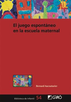 el juego espontaneo en la escuela maternal-9788419416032