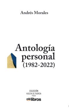 antologia personal (1982-2022)-andres morales milohnic-9788419589132