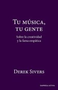 tu musica, tu gente (ebook)-derek sivers-9788419699732