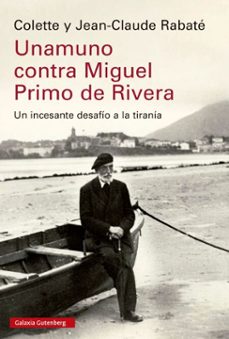 unamuno contra miguel primo de rivera (ebook)-jean claude rabate-9788419738332