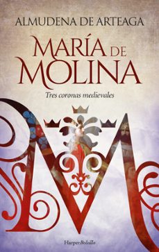 maria de molina: tres coronas medievales-9788419809032