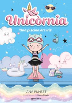 unicornia 9 - una piscina arc iris-ana punset-9788419848932