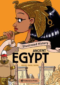 illustrated history - ancient egypt-miguel angel saura-9788419898432