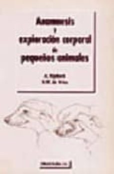 anamnesis y exploracion corporal de pequeños animales-a. rijnberk-h. w. vries-9788420008332