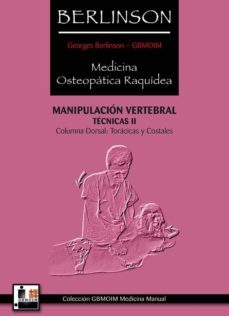 medicina osteopatica raquidia: manipulacion vertebral: tecnicas i i-georges berlison-9788420304632