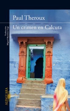 un crimen en calcuta-paul theroux-9788420407432