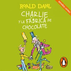 charlie y la fabrica de chocolate (latino) (coleccion alfaguara clasicos) (audiolibro)-roald dahl-9788420458632