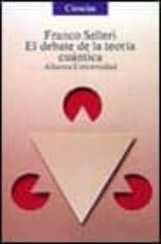 el debate de la teoria cuantica-franco selleri-9788420624532