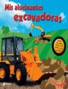 mis alucinantes excavadoras-9788421681732