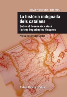 la historia indignada dels catalans-xavier escura i dalmau-9788423207732