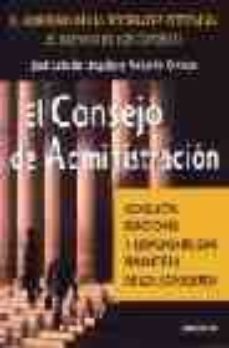 el consejo de administracion: conducta, funciones y responsabilid ad financiera de los consejeros-9788423422432