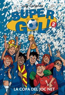 supergol 2. la copa del joc net (ebook)-luigi garlando-9788424648732