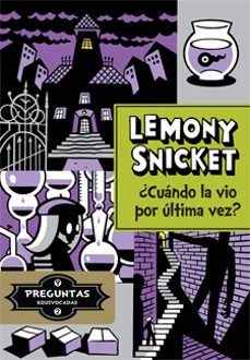 lemony snicket 2:¿cuando la vio por ultima vez?-9788424651732