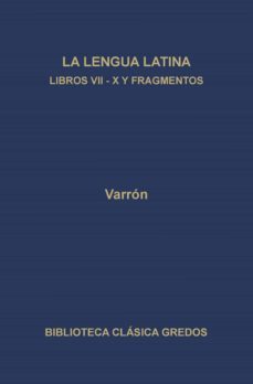la linua latina. libros vii-x y fragmentos (ebook)-marco terencio varron-9788424932732