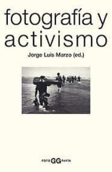 fotografia y activismo-jose luis marzo-9788425219832