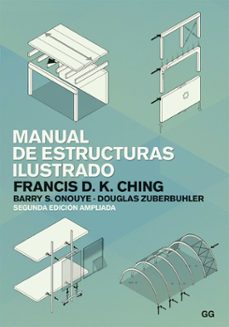 manual de estructuras ilustrado (ebook)-francis f. k. ching-barry s. onouye-douglas zuberbuhler-9788425232732