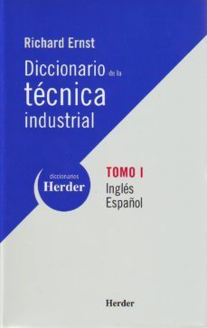 diccionario de la tecnica industrial (t. i) (ed. bilingue ingles- español)-9788425423932