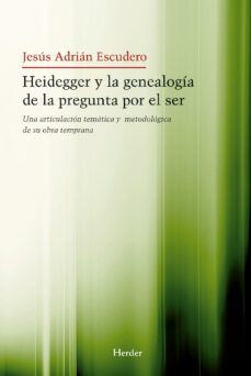 heidegger y la genealogia de la pegunta por el ser (ebook)-jesus adrian escudero-9788425431432