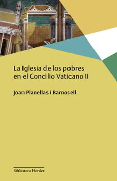 la iglesia de los pobres en el concilio vaticano ii-joan planellas i barnosell-9788425433832