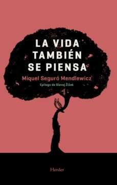 la vida tambien se piensa (ebook)-miquel seguro-9788425441332