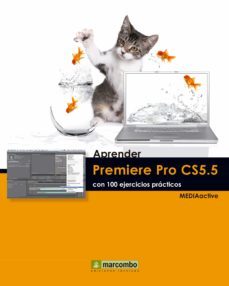 aprender premiere pro cs5.5 con 100 ejercicios practicos (ebook)-9788426718532