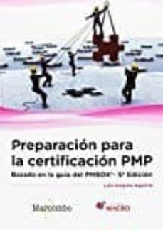 preparacion para la certificacion pmp: basado en la guia pmbok-luis angulo aguirre-9788426723932