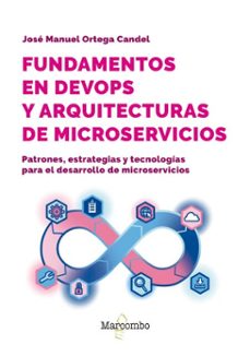 fundamentos en devops y arquitecturas de microservicios (ebook)-jose manuel ortega candel-9788426742032