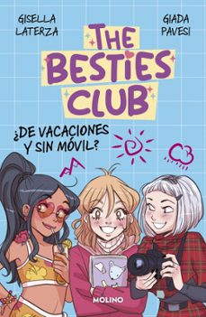 the besties club - ¿de vacaciones y sin movil?-gisella laterza-9788427255432
