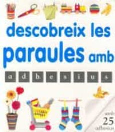 descobreix les paraules amb adhesius (amb 25 adhesius)-9788427269132