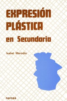otro lenguaje: la enseñanza de la expresion plastica-isabel merodio de la colina-9788427707832