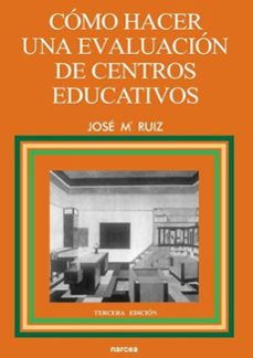 como hacer una evaluacion de centros educativos-jose maria ruiz ruiz-9788427711532