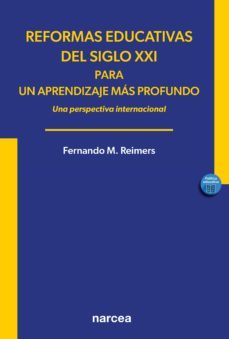 reformas educativas del siglo xxi para un aprendizaje mas profundo (ebook)-fernando m. reimers-9788427728332