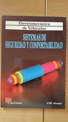 electromecanica de vehiculos. sistemas de seguridad y confortabil idad-jose manuel alonso-9788428322232