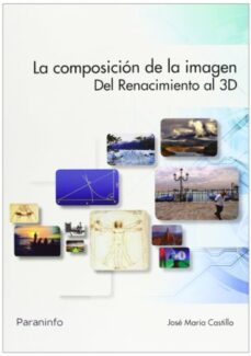 la composicion de la imagen-jose maria castillo pomeda-9788428327732