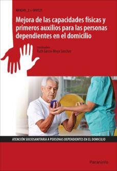 uf0121 - mejora de las capacidades fisicas y primeros auxilios pa ra las personas dependientes-ruth garcia moya sanchez-9788428399432