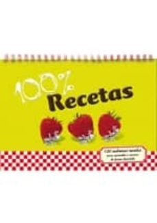 100% recetas: 120 sabrosas recetas para aprender a cocinar de for ma divertida-9788428537032