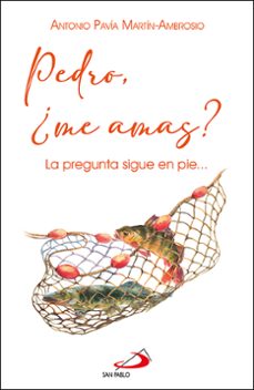 pedro, ¿me amas?-antonio pavia martin ambrosio-9788428569132