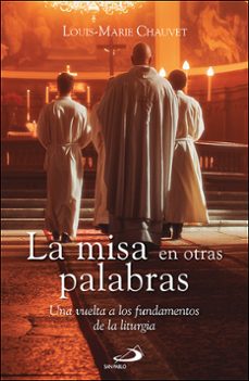 la misa en otras palabras-louis marie chauvet-9788428573832