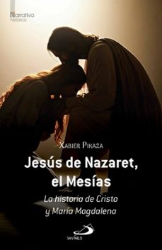 jesús de nazaret, el mesías-xabier pikaza-9788428575232