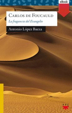 carlos de foucauld (ebook)-antonio lopez baeza-9788428829632
