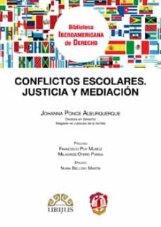 conflictos escolares. justicia y mediacion-johanna ponce alburquerque-9788429018332