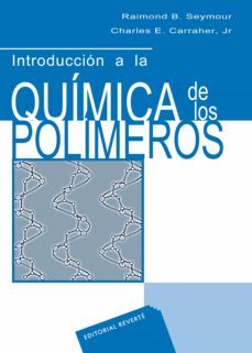 introduccion a la quimica de los polimeros (ebook)-raymond b. seymour-charles e. carraher-9788429192032