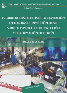 estudio de los efectos de la cavitacion en toberas de inyeccion diesel sobre los procesos de inyeccion y de formacion de hollin (ebook)-oscar de la garza-9788429194432