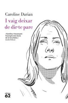 i vaig deixar de dir-te pare-caroline darian-9788429782332